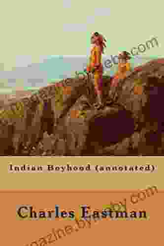 Indian Boyhood (annotated) Paul Paolicelli