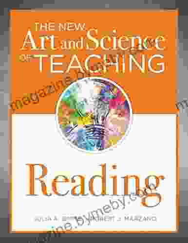 The New Art And Science Of Teaching Reading: (How To Teach Reading Comprehension Using A Literacy Development Model)