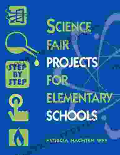 Science Fair Projects for Elementary Schools: Step by Step