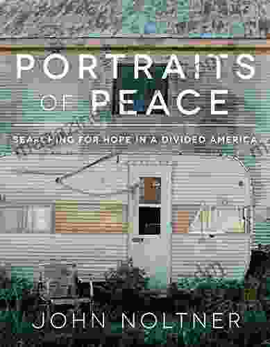 Portraits Of Peace: Searching For Hope In A Divided America