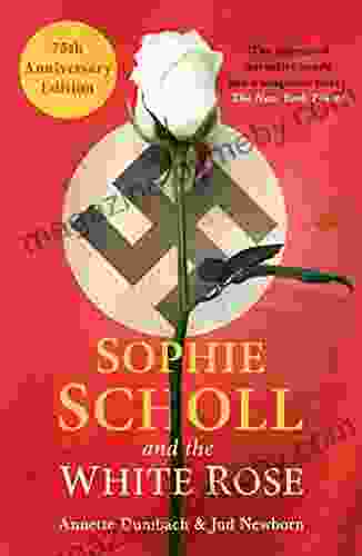 Sophie Scholl And The White Rose