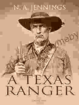 A Texas Ranger N A Jennings