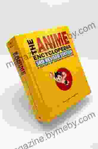 The Anime Encyclopedia 3rd Revised Edition: A Century Of Japanese Animation