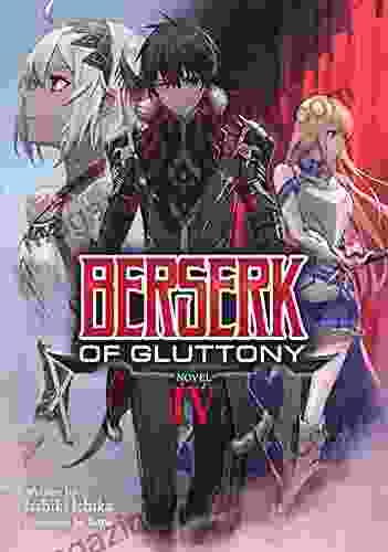 Berserk Of Gluttony (Light Novel) Vol 4