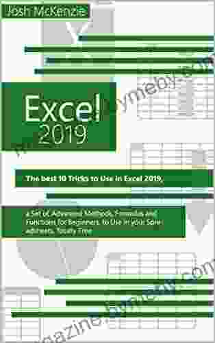 Excel 2024: The Best 10 Tricks To Use In Excel 2024 A Set Of Advanced Methods Formulas And Functions For Beginners To Use In Your Spreadsheets