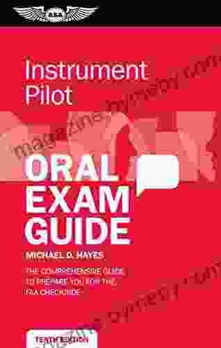 Instrument Pilot Oral Exam Guide: The comprehensive guide to prepare you for the FAA checkride (Oral Exam Guide Series)