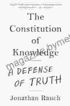 The Constitution Of Knowledge: A Defense Of Truth