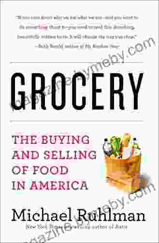 Grocery: The Buying And Selling Of Food In America