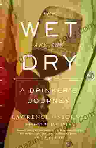 The Wet And The Dry: A Drinker S Journey