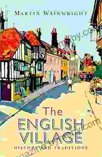 The English Village: History and Traditions