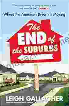 The End Of The Suburbs: Where The American Dream Is Moving