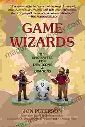 Game Wizards: The Epic Battle For Dungeons Dragons (Game Histories)