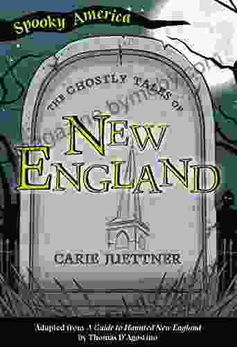 The Ghostly Tales Of New England (Spooky America)