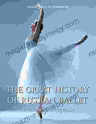 The Great History Of Russian Ballet