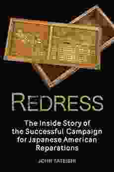 Redress: The Inside Story of the Successful Campaign for Japanese American Reparations