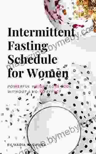 Intermittent Fasting Schedule For Women: Powerful Weight Loss Tool Without Yo Yo Effect