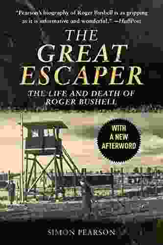 The Great Escaper: The Life And Death Of Roger Bushell