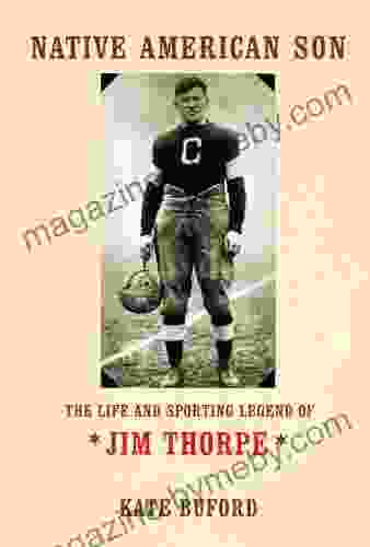 Native American Son: The Life And Sporting Legend Of Jim Thorpe