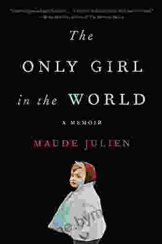 The Only Girl in the World: A Memoir