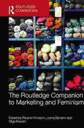 The Routledge Companion To Marketing And Feminism (Routledge Companions In Business Management And Marketing)