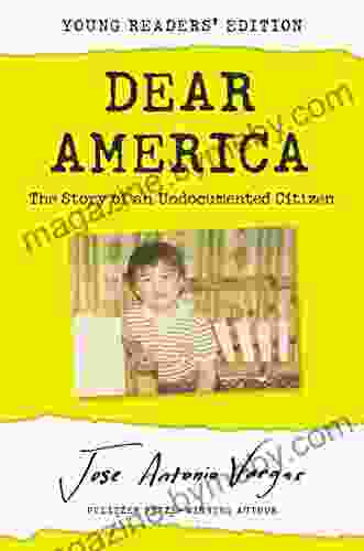 Dear America: Young Readers Edition: The Story Of An Undocumented Citizen