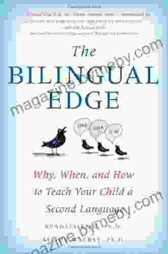 The Bilingual Edge: The Ultimate Guide To Why When And How