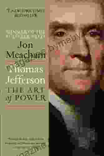 Thomas Jefferson: The Art Of Power