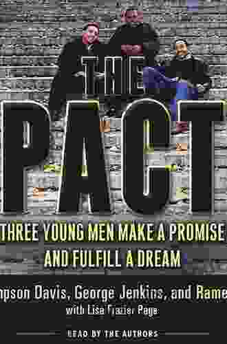 The Pact: Three Young Men Make A Promise And Fulfill A Dream