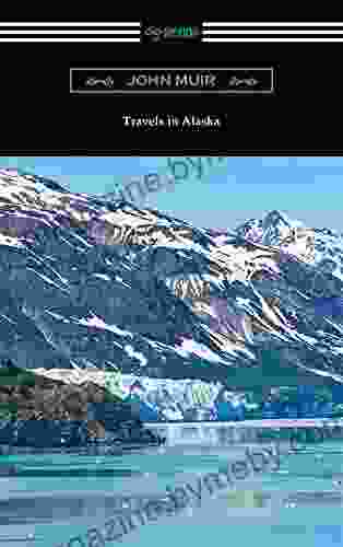 Travels In Alaska John Muir