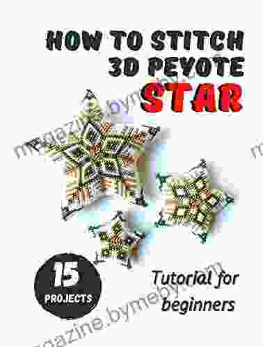 How To Stitch 3D Peyote Star 15 Projects: Tutorial For Beginners Beading Patterns Christmas Beaded Stars (3D Peyote Beaded Stars 1)