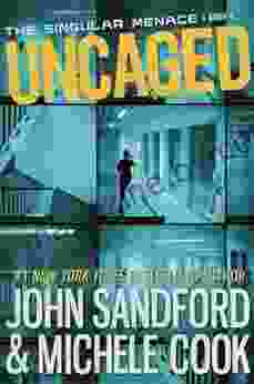 Uncaged (The Singular Menace 1) (The Singular Menace Series)