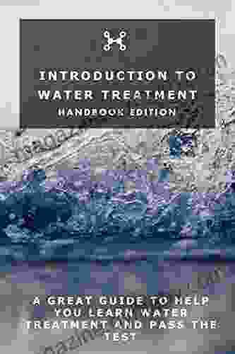 Introduction To Water Treatment: Handbook Edition