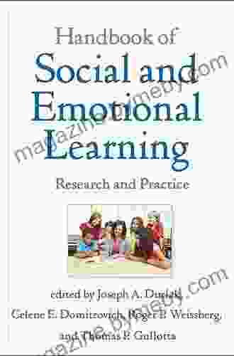 Handbook Of Social And Emotional Learning: Research And Practice