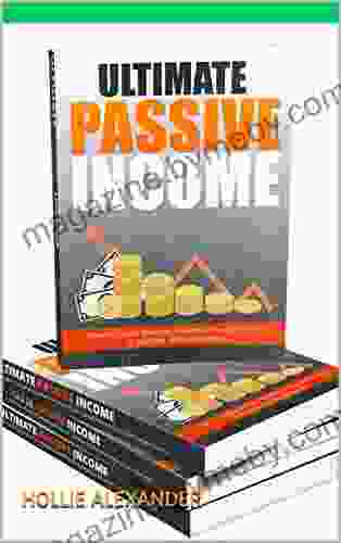 Ultimate Passive Income: How To Create Multiple Streams Of Passive Income To Get Paid While You Sleep