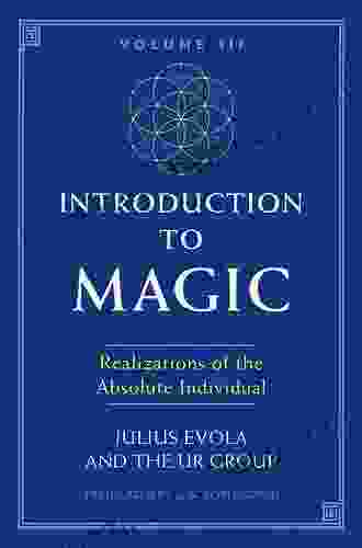 Introduction To Magic Volume III: Realizations Of The Absolute Individual