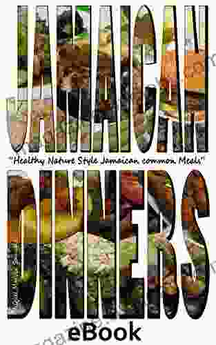 Jamaican Dinners: Healthy Nature Style Jamaican Common Meals