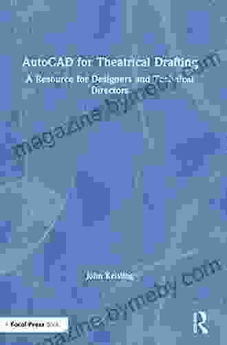 AutoCAD For Theatrical Drafting: A Resource For Designers And Technical Directors