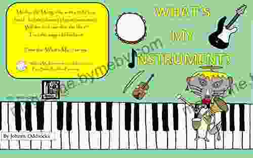 What S My Instrument?: Funny Picture Ages 0 5 Encourages Children To Take An Interest In Music And Find Their Own Special Talents (What S My?)