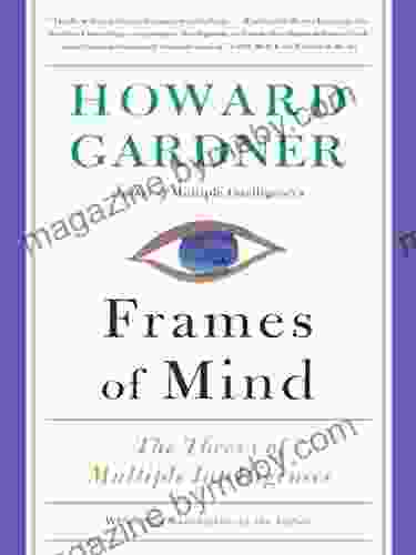 Frames Of Mind: The Theory Of Multiple Intelligences