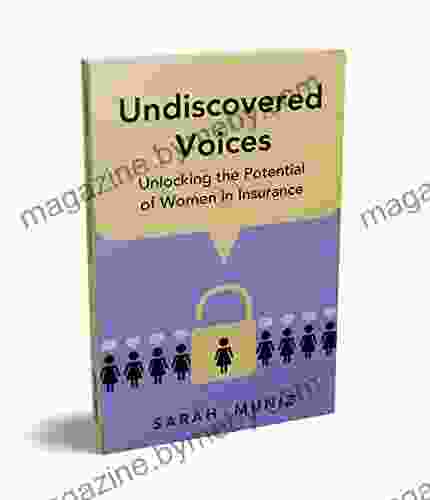 Undiscovered Voices : Unlocking the Potential of Women in Insurance