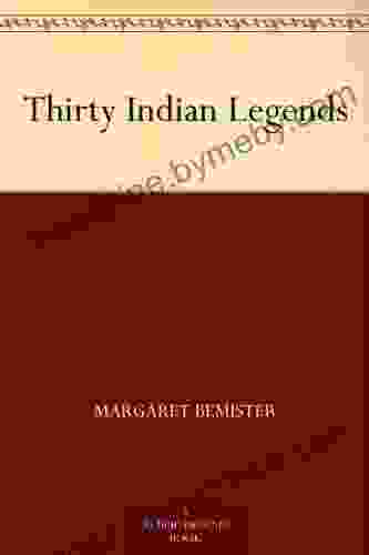 Thirty Indian Legends Margaret Bemister