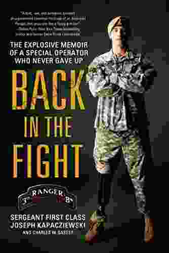 Back in the Fight: The Explosive Memoir of a Special Operator Who Never Gave Up