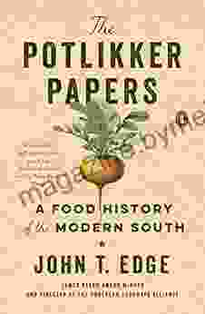 The Potlikker Papers: A Food History of the Modern South