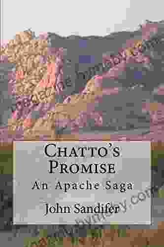 Chatto S Promise: An Apache Saga