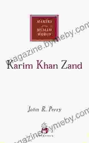 Karim Khan Zand (Makers Of The Muslim World)