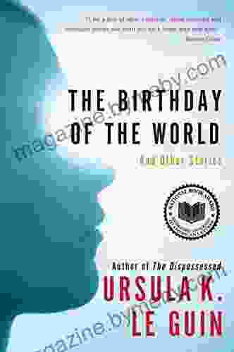 The Birthday Of The World: And Other Stories