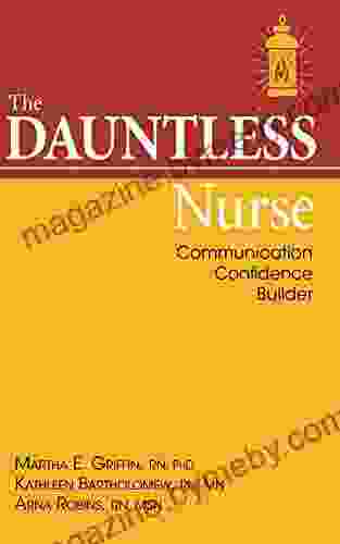 The Dauntless Nurse: Communication Confidence Builder