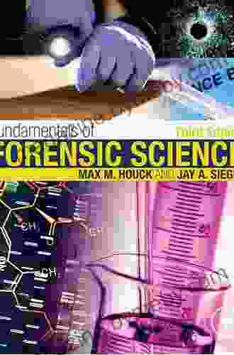 Fundamentals of Forensic Science Max M Houck