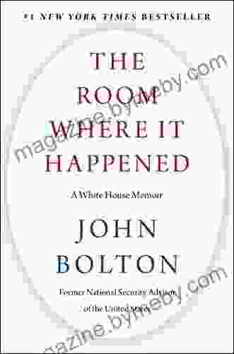 The Room Where It Happened: A White House Memoir