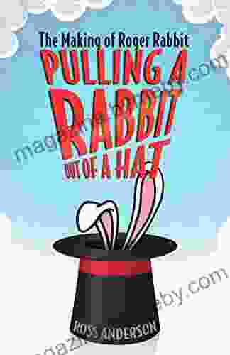 Pulling A Rabbit Out Of A Hat: The Making Of Roger Rabbit